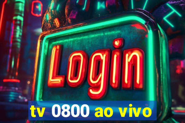 tv 0800 ao vivo